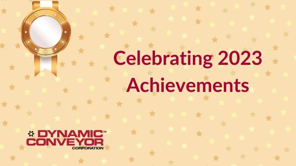 Celebrating 2023 Achievements at Dynamic Conveyor